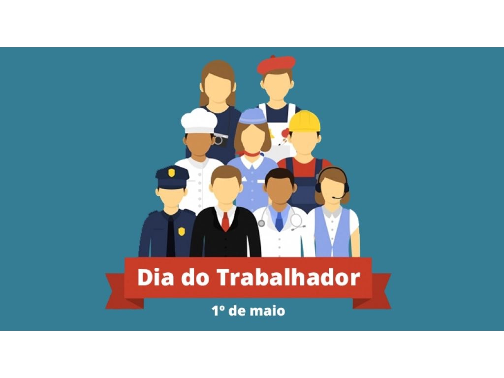 1º DE MAIO - DIA DO TRABALHADOR