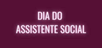 15 de Maio dia do Assistente Social