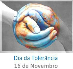 16 DE NOVEMBRO DIA INTERNACIONAL DA TOLERÂNCIA