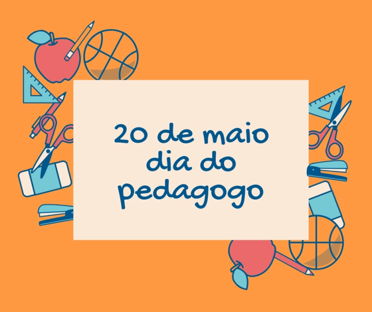 20 DE MAIO DIA NACIONAL DO PEDAGOGO 