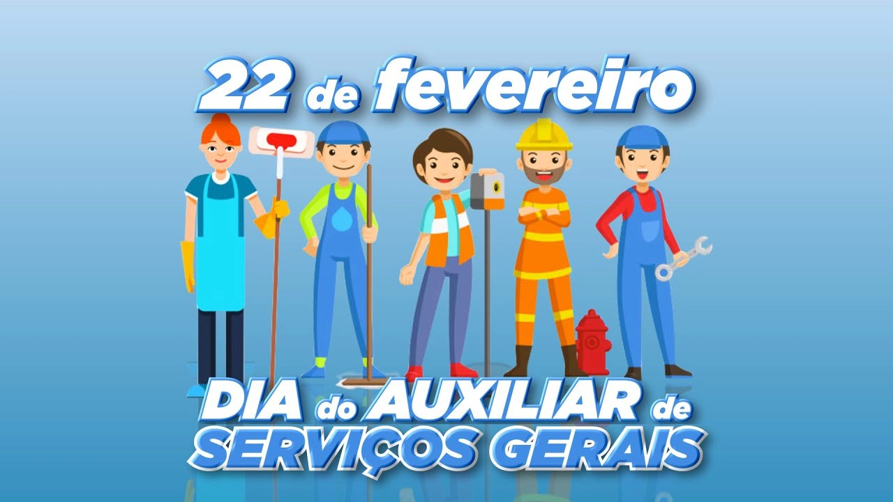 22 de fevereiro dia do Auxiliar de Serviços Gerais