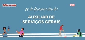 22 FEVEREIRO DIA DO AUXILIAR DE SERVIÇOS GERAIS